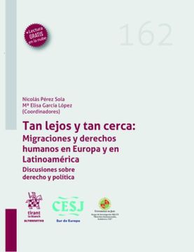 portada Tan Lejos y tan Cerca: Migraciones y Derechos Humanos en Europa y en Latinoamérica. Discusiones Sobre Derecho y Política