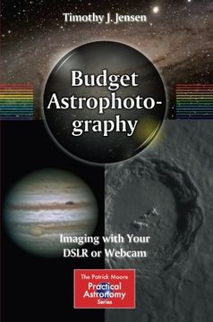 portada Budget Astrophotography: Imaging with Your DSLR or Webcam (The Patrick Moore Practical Astronomy Series) (en Inglés)