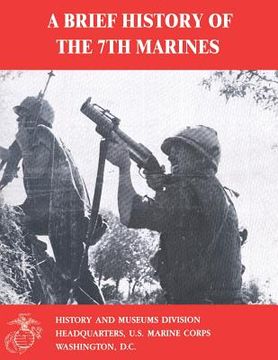 portada A Brief History of the 7th Marines (en Inglés)