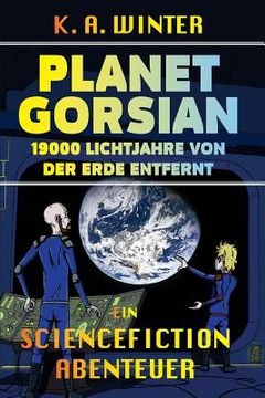 portada Planet Gorsian: 19000 Lichtjahre Von Der Erde Entfernt (en Alemán)