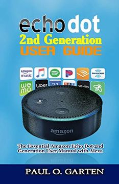 portada Echo dot 2nd Generation User Guide: The Essential Amazon Echo dot 2nd Generation User Manual With Alexa (Amazon Alexa Books) (en Inglés)