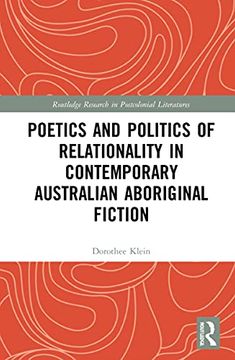 portada Poetics and Politics of Relationality in Contemporary Australian Aboriginal (Routledge Research in Postcolonial Literatures) (in English)
