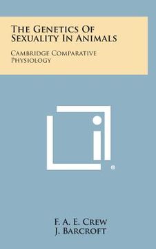 portada The Genetics of Sexuality in Animals: Cambridge Comparative Physiology