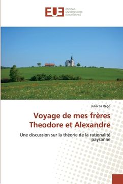portada Voyage de mes frères Theodore et Alexandre (en Francés)