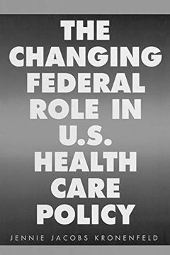 portada The Changing Federal Role in U. S. Health Care Policy (en Inglés)