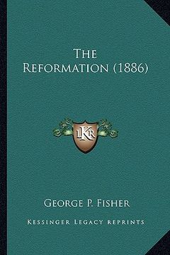 portada the reformation (1886) the reformation (1886) (in English)
