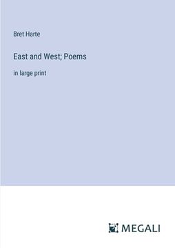 portada East and West; Poems: in large print (en Inglés)