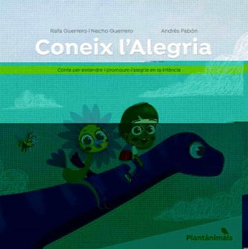 portada Coneix L'Alegria: Conte per Entendre i Promoure L'Alegria en la Infància: 1 (Plantanimals) (in Catalá)