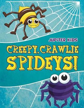 portada Creepy, Crawlie Spideys! (en Inglés)