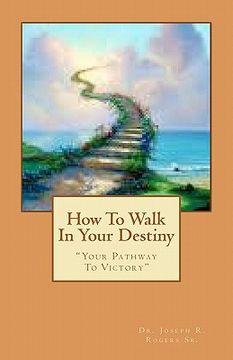 portada how to walk in your destiny (en Inglés)
