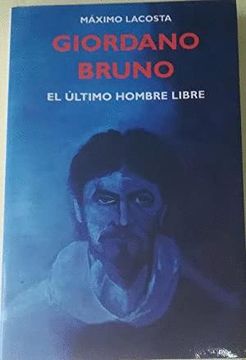 portada Giordano Bruno el Ultimo Hombre Libre