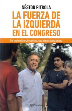 portada La Fuerza de la Izquierda en el Congreso (in Spanish)