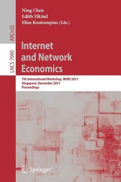 portada internet and network economics: 7th international workshop, wine 2011, singapore, december 11-14, 2011, proceedings (in English)