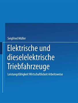 portada Elektrische Und Dieselelektrische Triebfahrzeuge: Leistungsfähigkeit Wirtschaftlichkeit Arbeitsweise (en Alemán)
