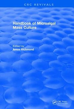 portada Revival: Handbook Of Microalgal Mass Culture (1986) (crc Press Revivals) (in English)