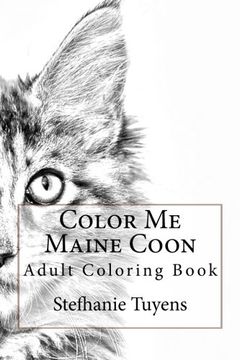 portada Color me Maine Coon: Adult Coloring Book (Paperback) (en Inglés)