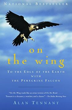 portada On the Wing: To the Edge of the Earth With the Peregrine Falcon (Vintage) (in English)