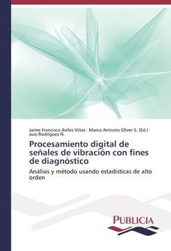 portada Procesamiento digital de señales de vibración con fines de diagnóstico: Análisis y método usando estadísticas de alto orden (Spanish Edition)