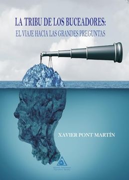 portada Tribu de los Buceadores, la: El Viaje Hacia las Grandes Preguntas (in Spanish)