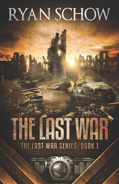 portada The Last War: A Post-Apocalyptic EMP Survivor Thriller (in English)