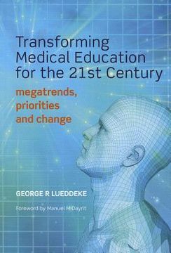portada Transforming Medical Education for the 21st Century: Megatrends, Priorities and Change (in English)