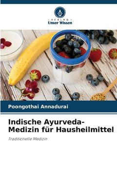 portada Indische Ayurveda-Medizin für Hausheilmittel (en Alemán)