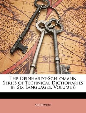 portada the deinhardt-schlomann series of technical dictionaries in six languages, volume 6 (en Inglés)