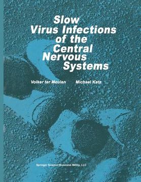 portada Slow Virus Infections of the Central Nervous System: Investigational Approaches to Etiology and Pathogenesis of These Diseases (en Inglés)