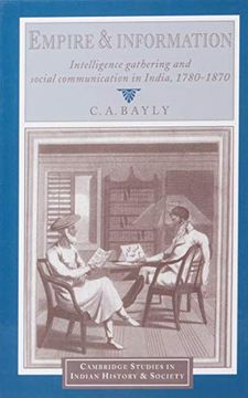portada Empire and Information: Intelligence Gathering and Social Communication in India, 1780 1870 (Cambridge Studies in Indian History and Society) (in English)