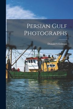 portada Persian Gulf Photographs (en Inglés)