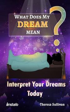 portada What Does My Dream Mean?: Interpret Your Dreams Today 