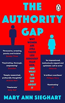 portada The Authority Gap: Why Women are Still Taken Less Seriously Than Men, and What we can do About it 