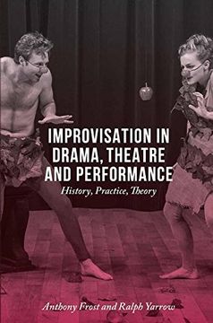 portada Improvisation in Drama, Theatre and Performance: History, Practice, Theory