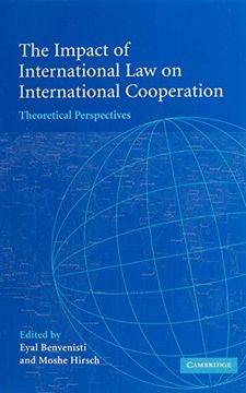 portada The Impact of International law on International Cooperation: Theoretical Perspectives (en Inglés)