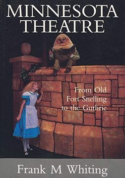 portada Minnesota Theatre: From old Fort Snelling to the Guthrie (Arts & Popular Culture Series) (en Inglés)