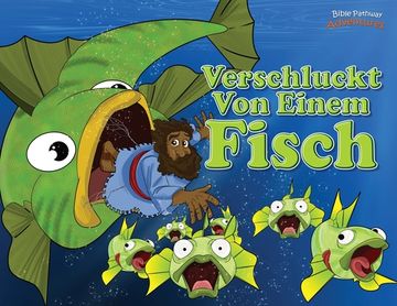 portada Verschluckt von einem Fisch: Jona und der große Fisch (en Alemán)