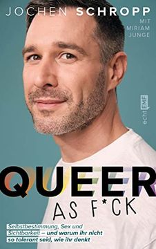 portada Queer as F*Ck: Selbstbestimmung, sex und Sichtbarkeit - und Warum ihr Nicht so Tolerant Seid, wie ihr Denkt (en Alemán)