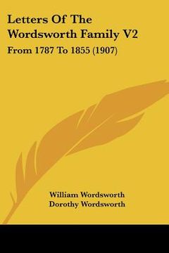 portada letters of the wordsworth family v2: from 1787 to 1855 (1907) (in English)