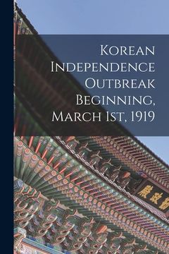 portada Korean Independence Outbreak Beginning, March 1st, 1919 (en Inglés)
