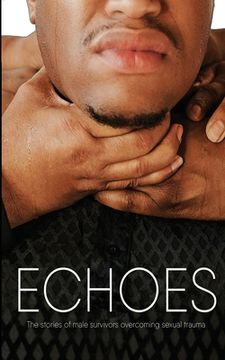 portada Echoes: The Stories of Male Survivors Overcoming Sexual Trauma