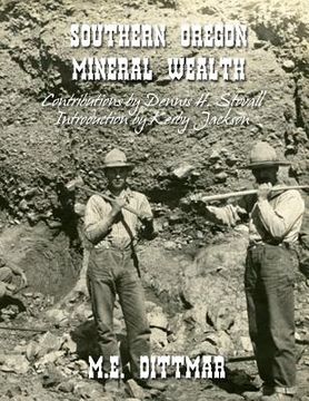 portada Southern Oregon Mineral Wealth (en Inglés)