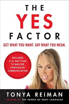 portada The yes Factor: Get What you Want. Say What you Mean. 