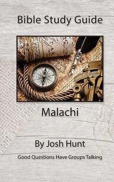 portada Bible Study Guide -- Malachi: Good Questions Have Groups Talking (in English)