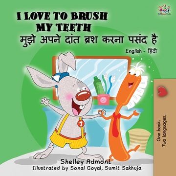 portada I Love to Brush My Teeth (English Hindi Bilingual Book) (en Hindi)