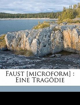 portada Faust [Microform]: Eine Tragodie (en Alemán)