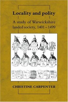 portada Locality and Polity: A Study of Warwickshire Landed Society, 1401 1499 (Cambridge Studies in Medieval Life and Thought Fourth Series) (en Inglés)