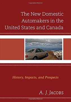portada The New Domestic Automakers in the United States and Canada: History, Impacts, and Prospects (Comparative International Development)