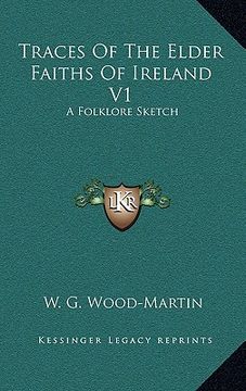portada traces of the elder faiths of ireland v1: a folklore sketch