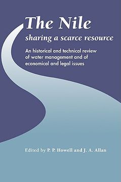 portada The Nile: Sharing a Scarce Resource: A Historical and Technical Review of Water Management and of Economical and Legal Issues: 0 (en Inglés)