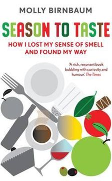 portada season to taste: how i lost my sense of smell and found my way (en Inglés)
